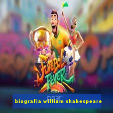 biografia william shakespeare