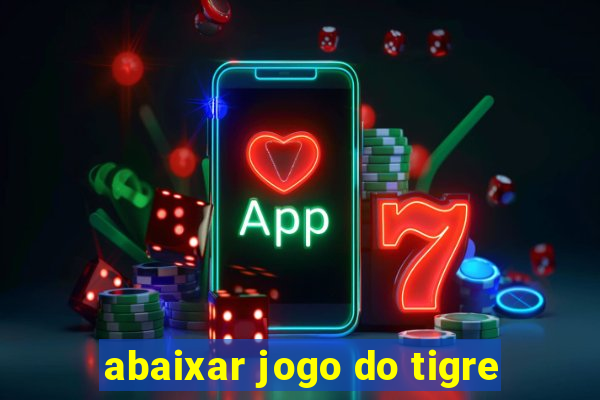 abaixar jogo do tigre