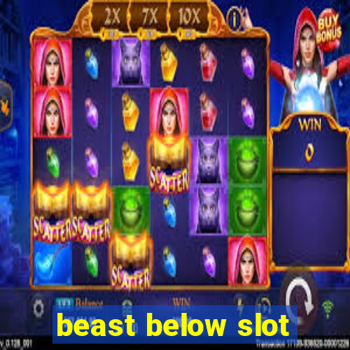 beast below slot