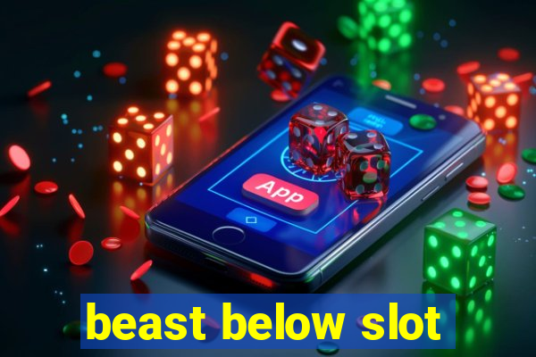 beast below slot