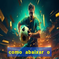 como abaixar o jogo do tigrinho