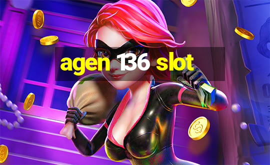 agen 136 slot