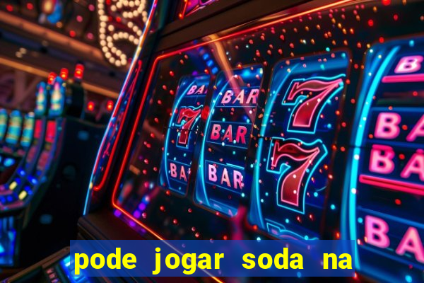 pode jogar soda na caixa de gordura