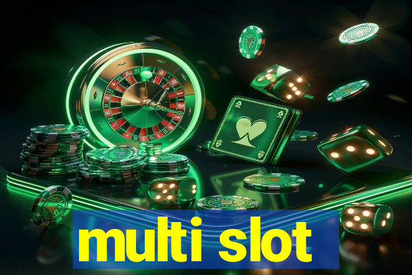 multi slot