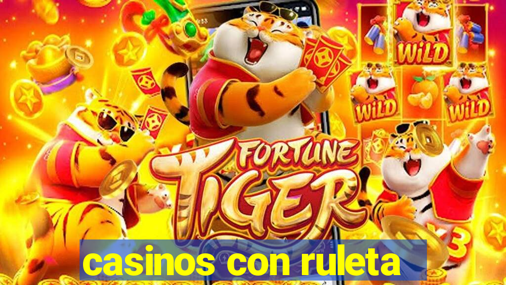 casinos con ruleta