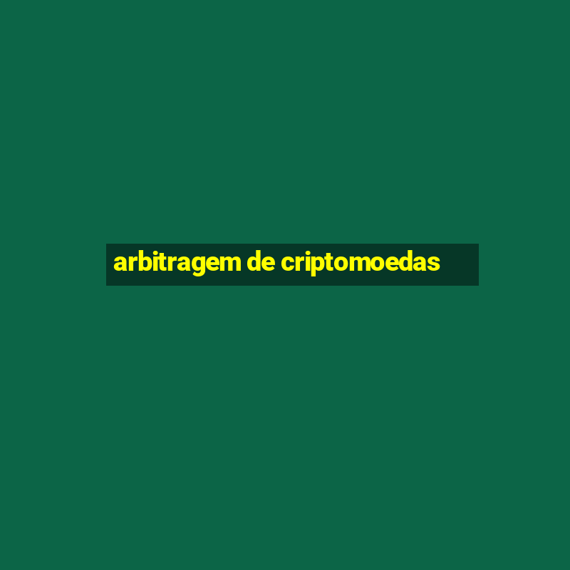 arbitragem de criptomoedas