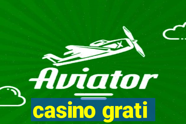 casino grati