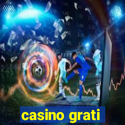 casino grati