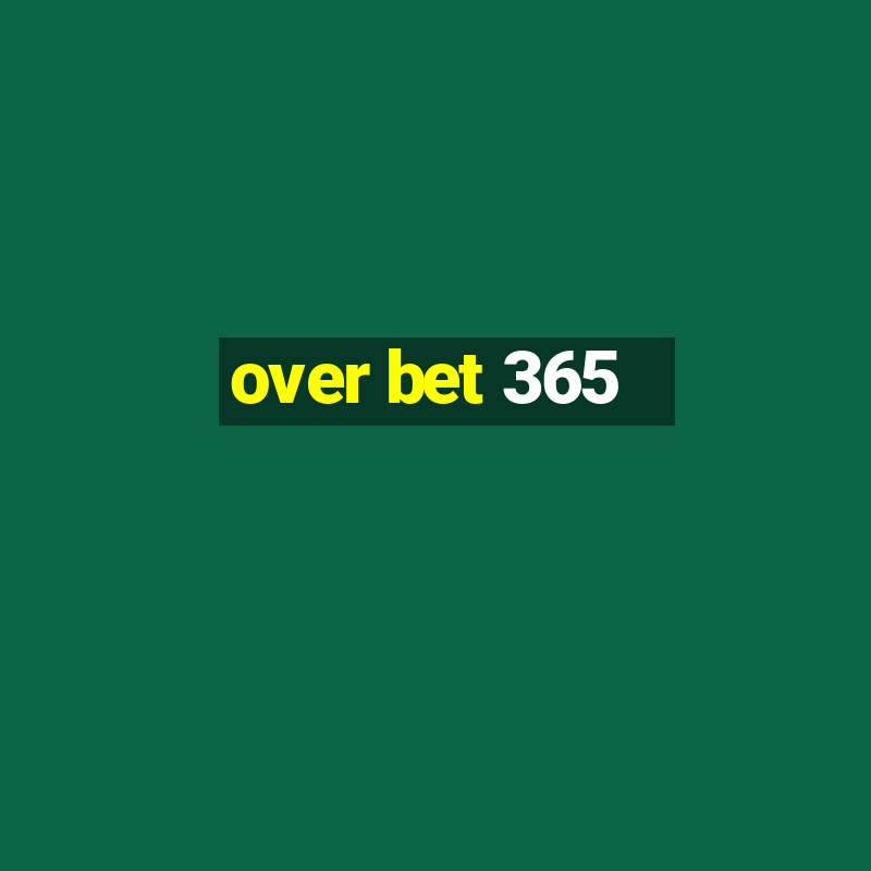 over bet 365