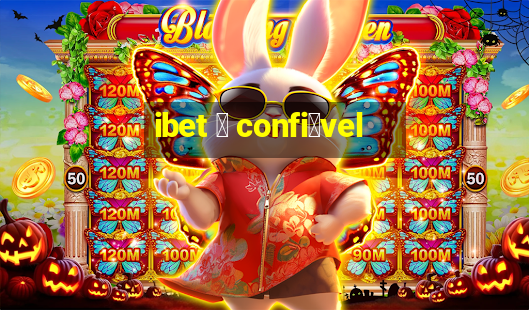 ibet 茅 confi谩vel