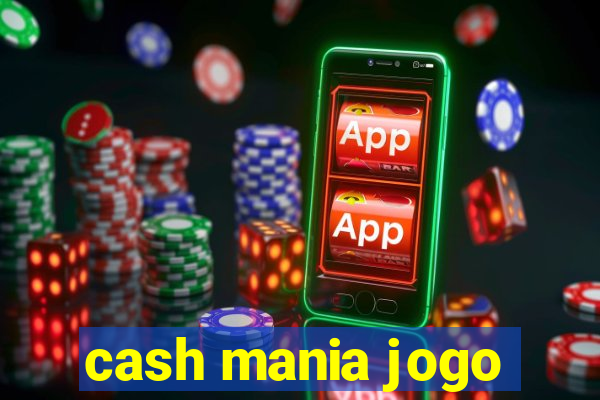 cash mania jogo