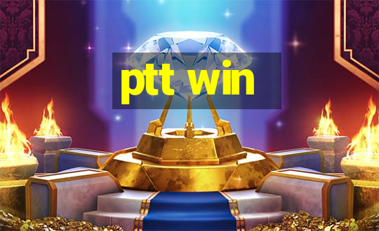 ptt win