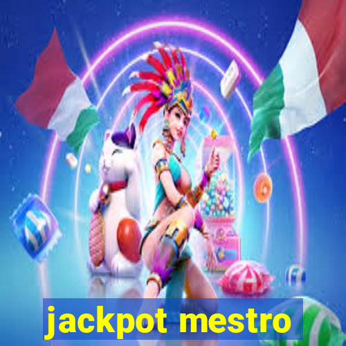 jackpot mestro