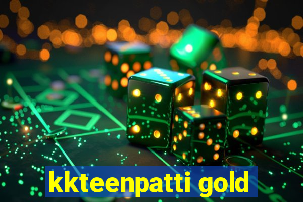 kkteenpatti gold