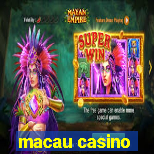 macau casino