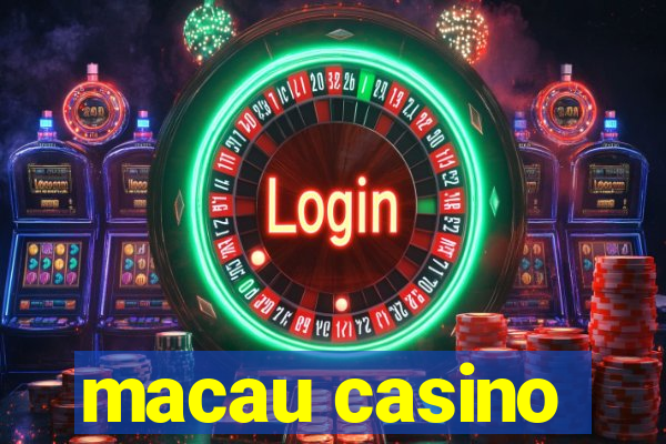 macau casino