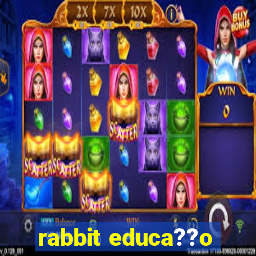 rabbit educa??o