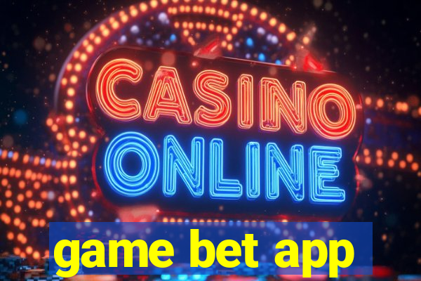 game bet app