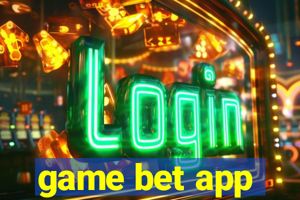 game bet app