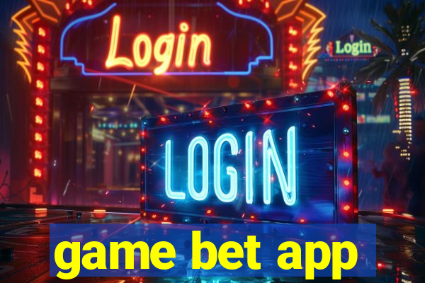 game bet app