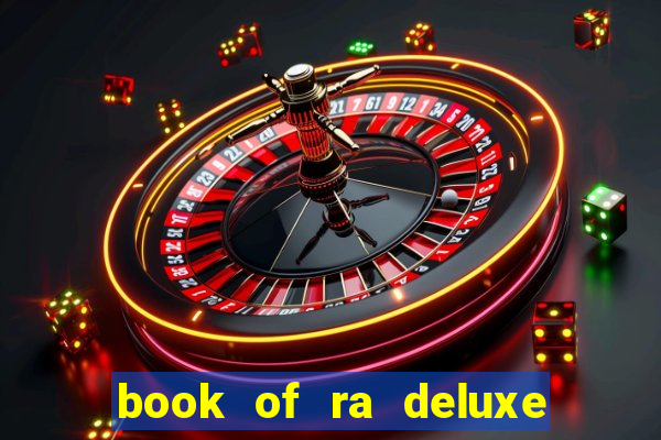 book of ra deluxe slot machine