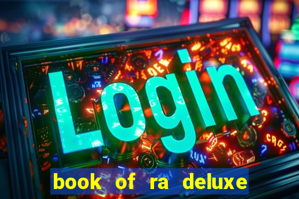 book of ra deluxe slot machine