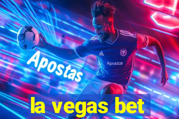 la vegas bet