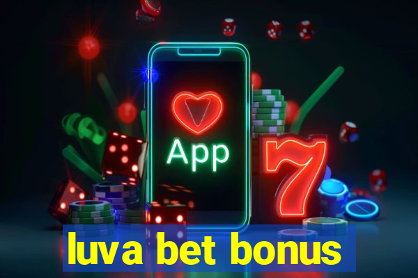 luva bet bonus