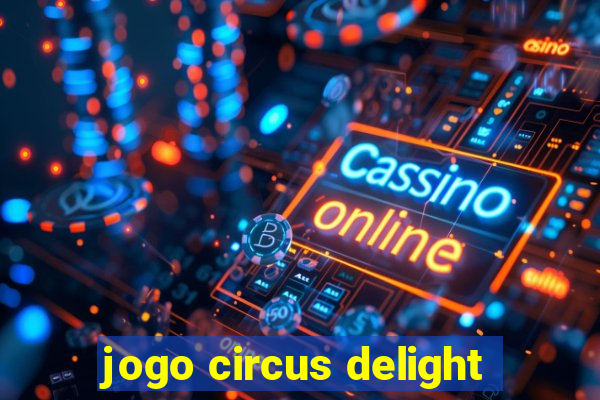 jogo circus delight