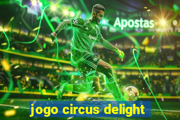 jogo circus delight