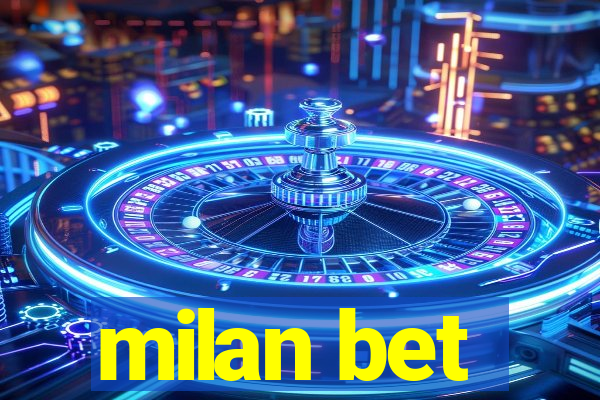 milan bet