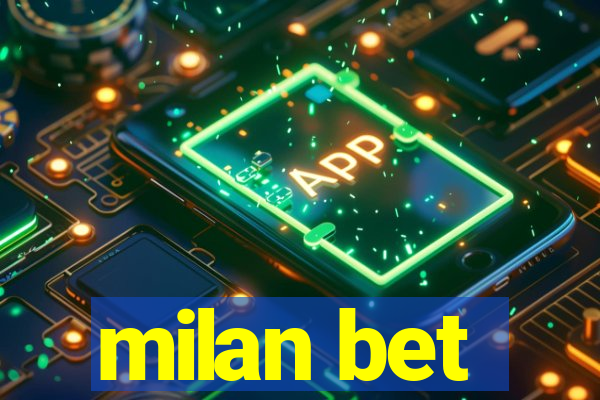 milan bet