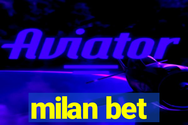 milan bet