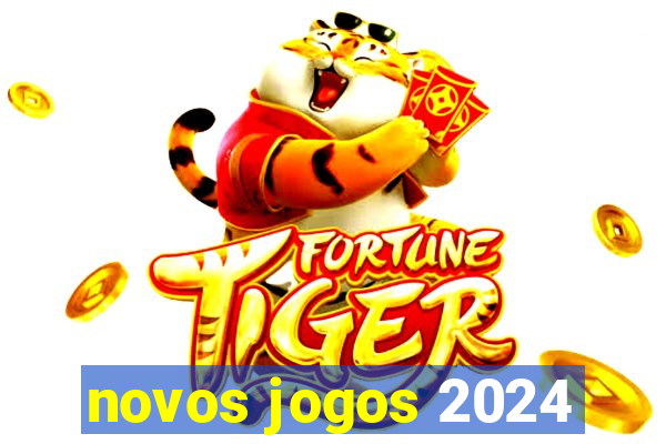 novos jogos 2024