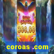 coroas .com