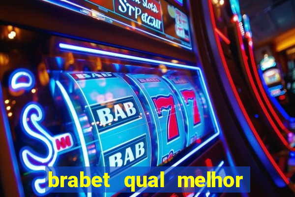 brabet qual melhor jogo para ganhar dinheiro