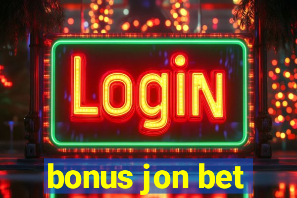 bonus jon bet