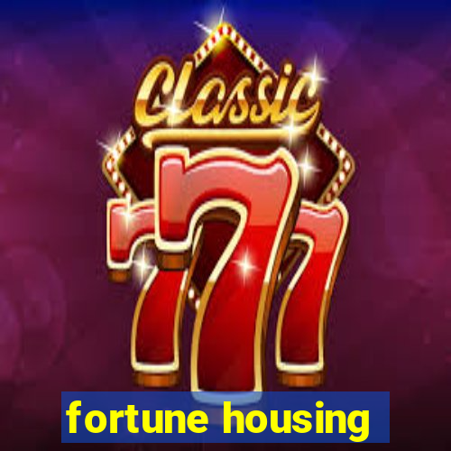 fortune housing