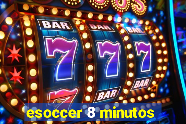 esoccer 8 minutos