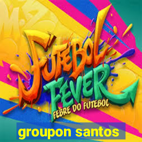 groupon santos