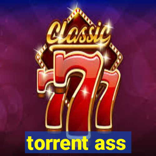 torrent ass