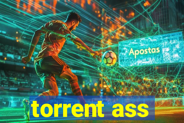 torrent ass