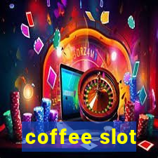 coffee slot