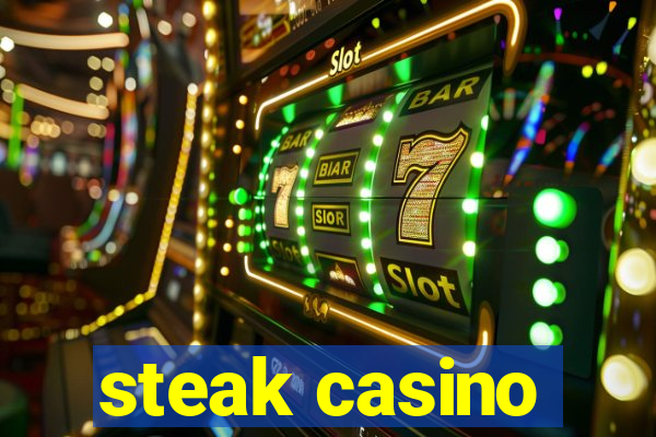 steak casino