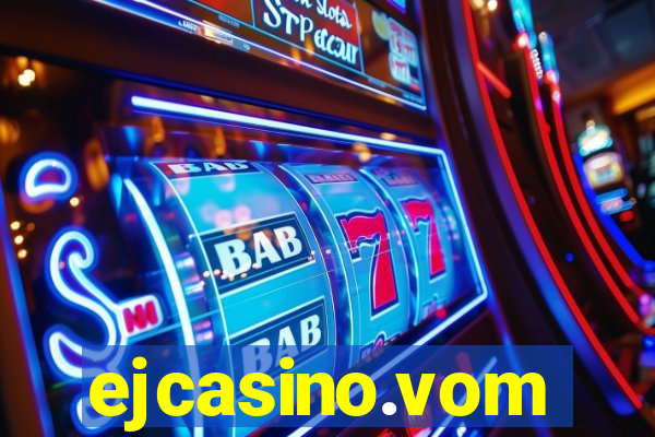 ejcasino.vom