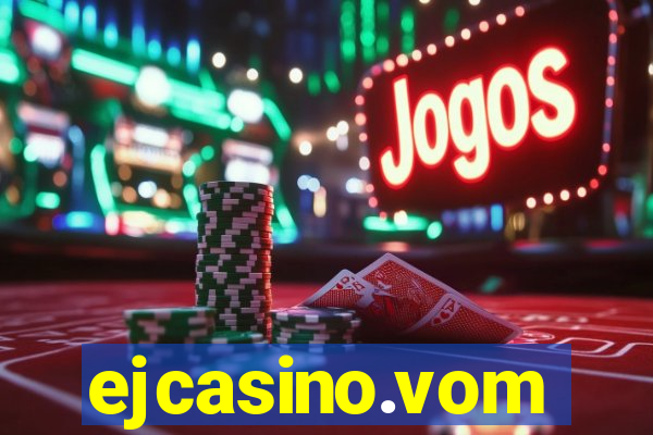 ejcasino.vom