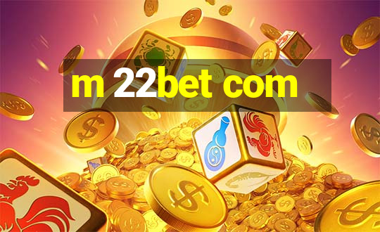 m 22bet com