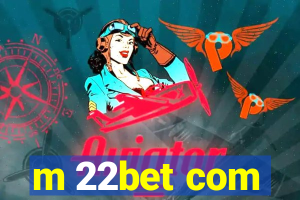 m 22bet com