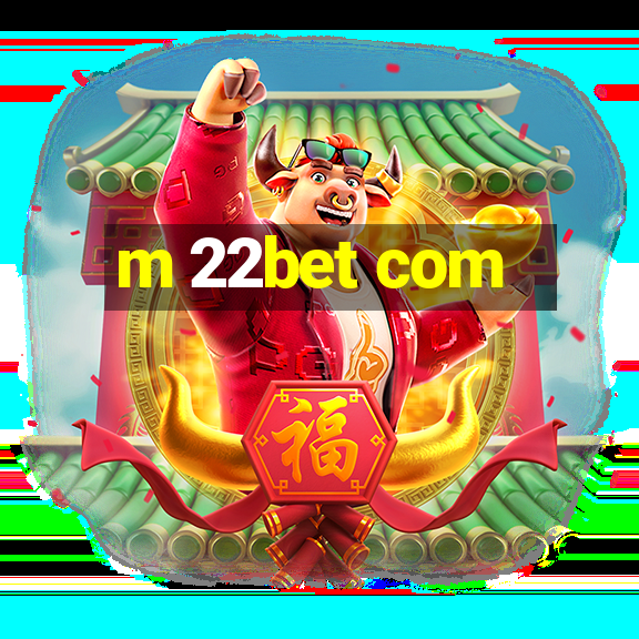 m 22bet com