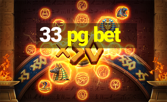 33 pg bet